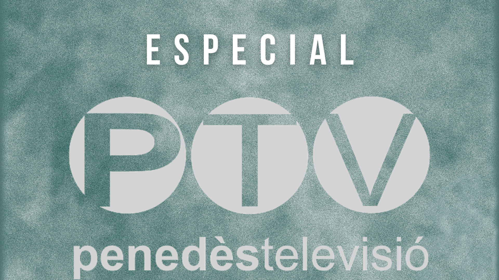 Especial Penedès TV