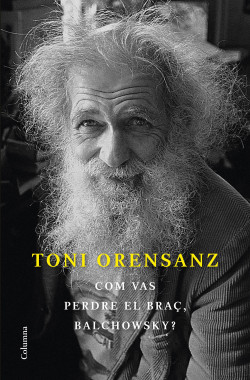 portada_com-vas-perdre-el-brac-balchowsky_merce-ubach-dorca_202112141227 (1)